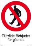 Förbudsskyltar "tillträde förbjudet"