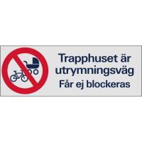 Påbudsskylt "Trapphuset är utrymningsväg"