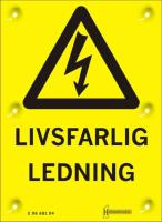 Skylt V1607 Livsfarlig ledning